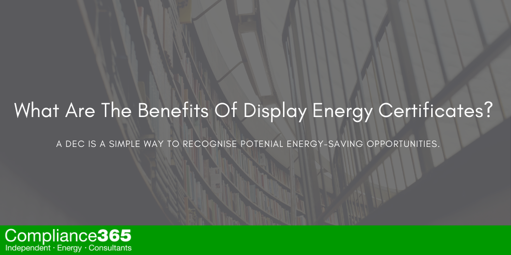 What are the Benefits of Display Energy Certificates?