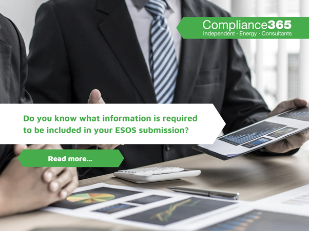 Do you know what information is required to be included in your ESOS submission?