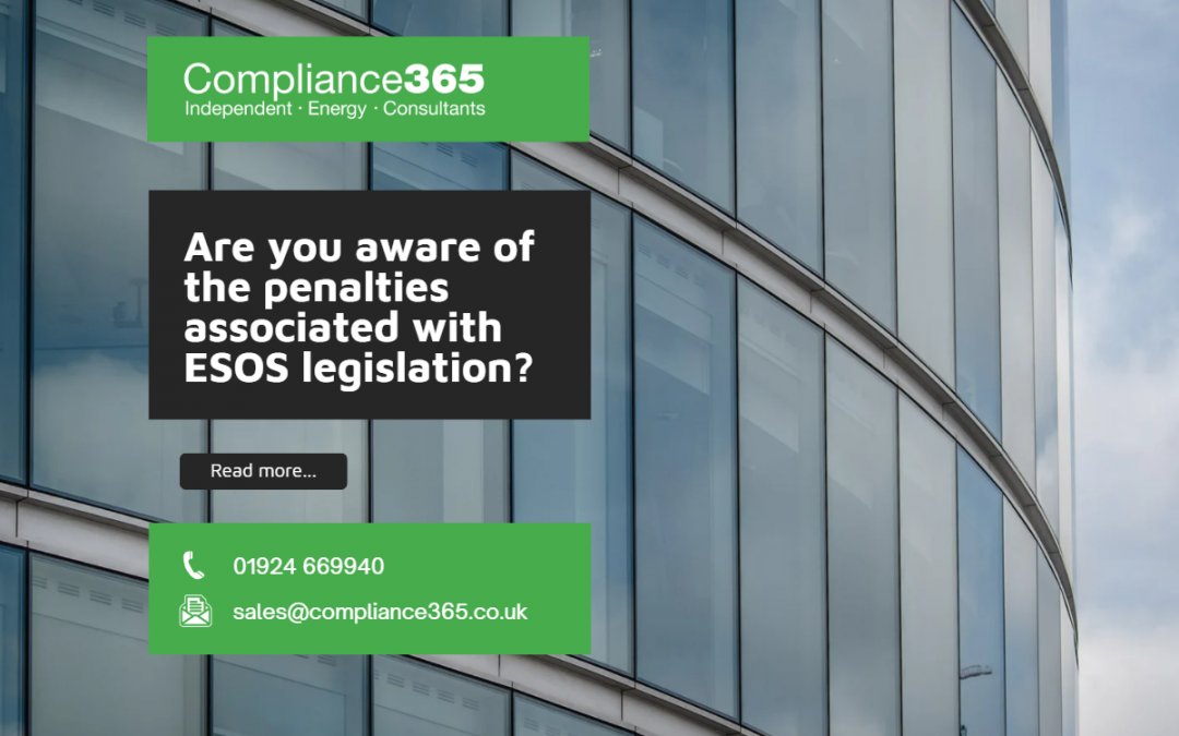 Are you aware of the penalties associated with ESOS legislation?
